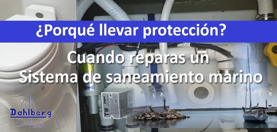 ¿Porqué llevar protección? cuando reparas un sistema de saneamiento marino